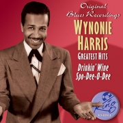 Wynonie Harris: Greatest Hits - Drinkin' Wine Spo-De-O-Dee