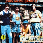 Caution – The John Gross Quartet